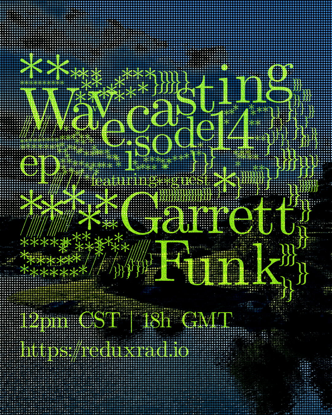 WAVECASTING 14: Garrett Funk